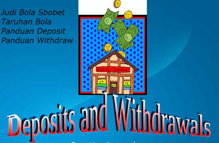 Deposit dan Withdrawal